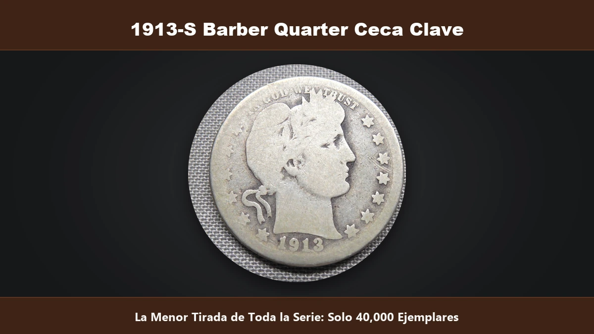1913-S Barber Quarter ceca clave tirada de cuarenta mil ejemplares valor en subasta