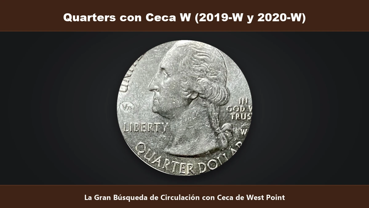 Quarters con ceca W de West Point anos 2019-W y 2020-W con privy mark V75 valor circulacion